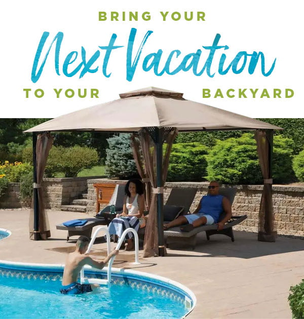 Bring Your Next Vacation To Your Backyard