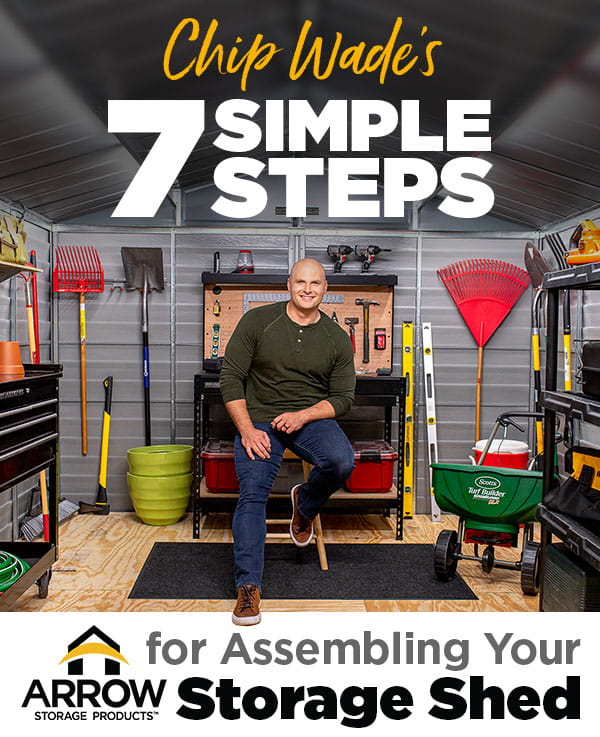 Chip Wade 7 Steps for Assembling Your Storage Shed