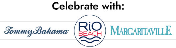 Celebrate with Tommy Bahama, RIO Beach, Margaritaville